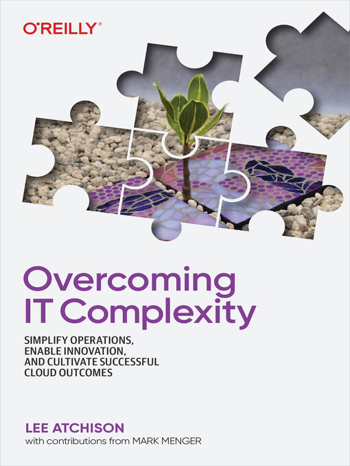 Title details for Overcoming IT Complexity by Lee Atchison - Available